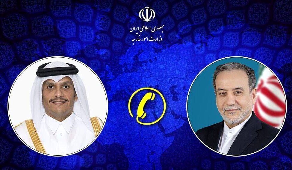 گفت‌وگوی تلفنی وزیر امور خارجه با نخست‌وزیر و وزیر امور خارجه قطر