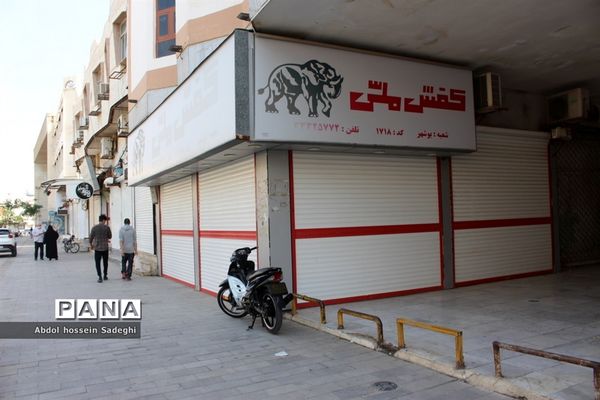 اولین روز محدودیت های شدید کرونایی در بوشهر