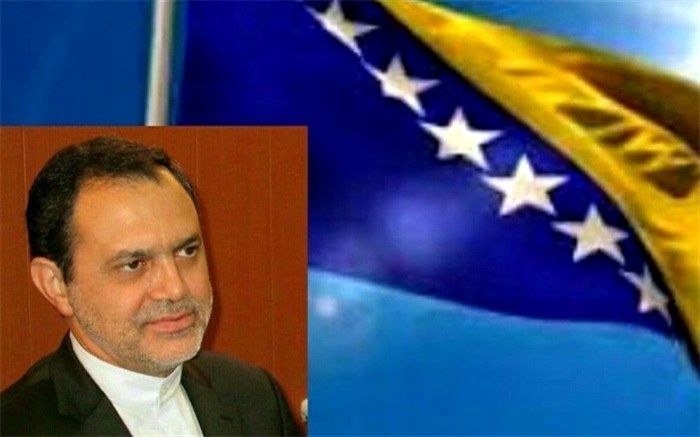 سفیر ایران در بوسنی: تهران-سارایوو مصمم به گسترش همه‌جانبه روابط هستند