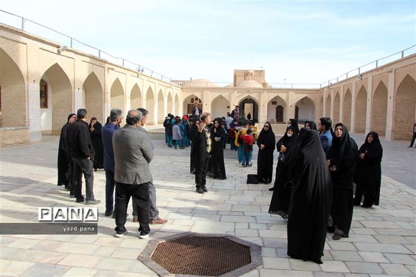 اردوی بازدید از بافت تاریخی یزد ویژه مدیران مدارس ناحیه یک یزد
