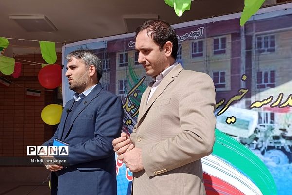 افتتاحیه مدرسه خیرساز  ۸کلاسه قائم و بشارت در بهارستان ۲