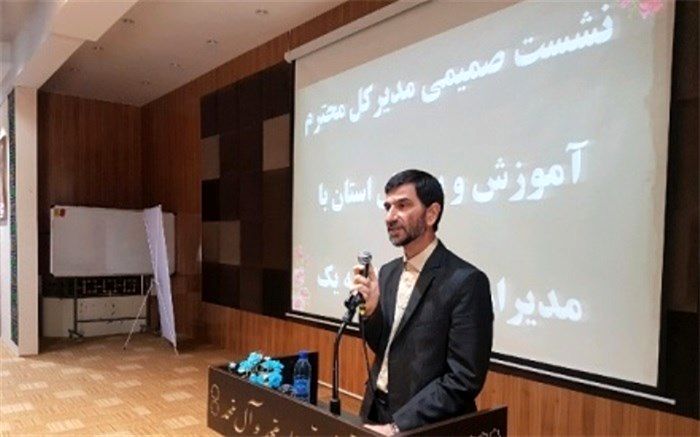 تمرکز آموزش و پرورش در انتخاب علمی، بررسی صلاحیت و شایستگی‌های مدیران مدارس است