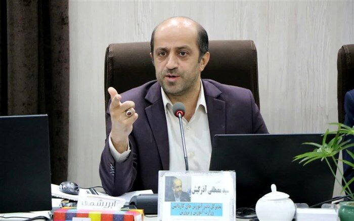 آذرکیش: توسعه مهارت‌آفرینی اولویت برنامه‌ریزی وزارت آموزش و پرورش است